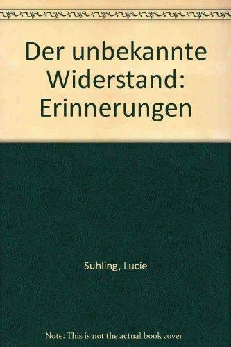 Der unbekannte Widerstand. Erinnerungen Books