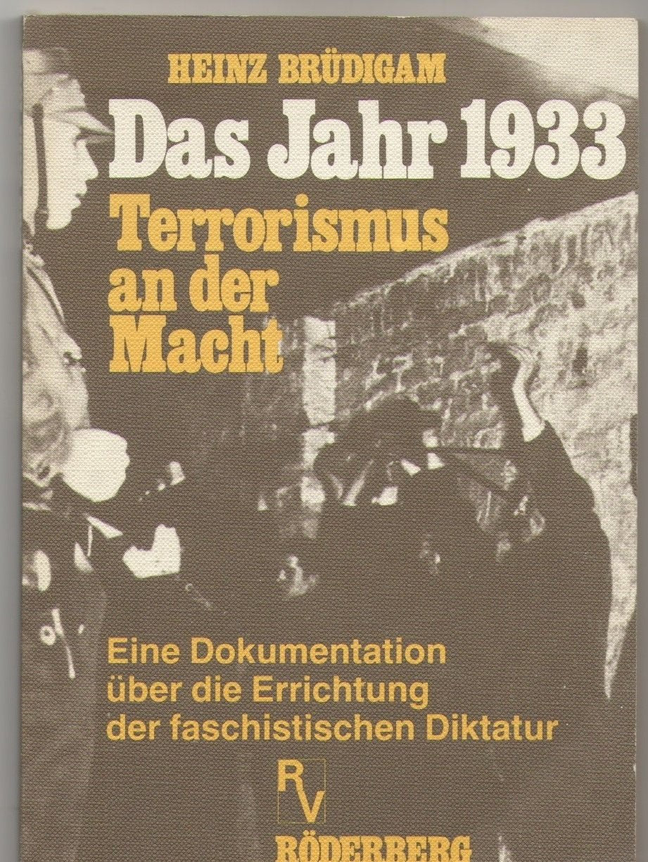Das Jahr 1933 Terrorismus an d. Macht; eine Dokumentation über die Errichtung der faschist Diktatur Books