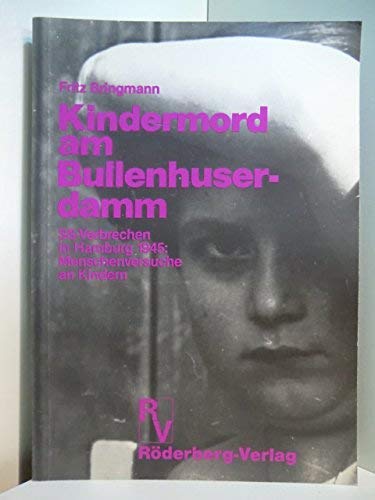 Kindermord am Bullenhuserdamm - SS-Verbrechen in Hamburg 1945 - Menschenversuche an Kindern Books