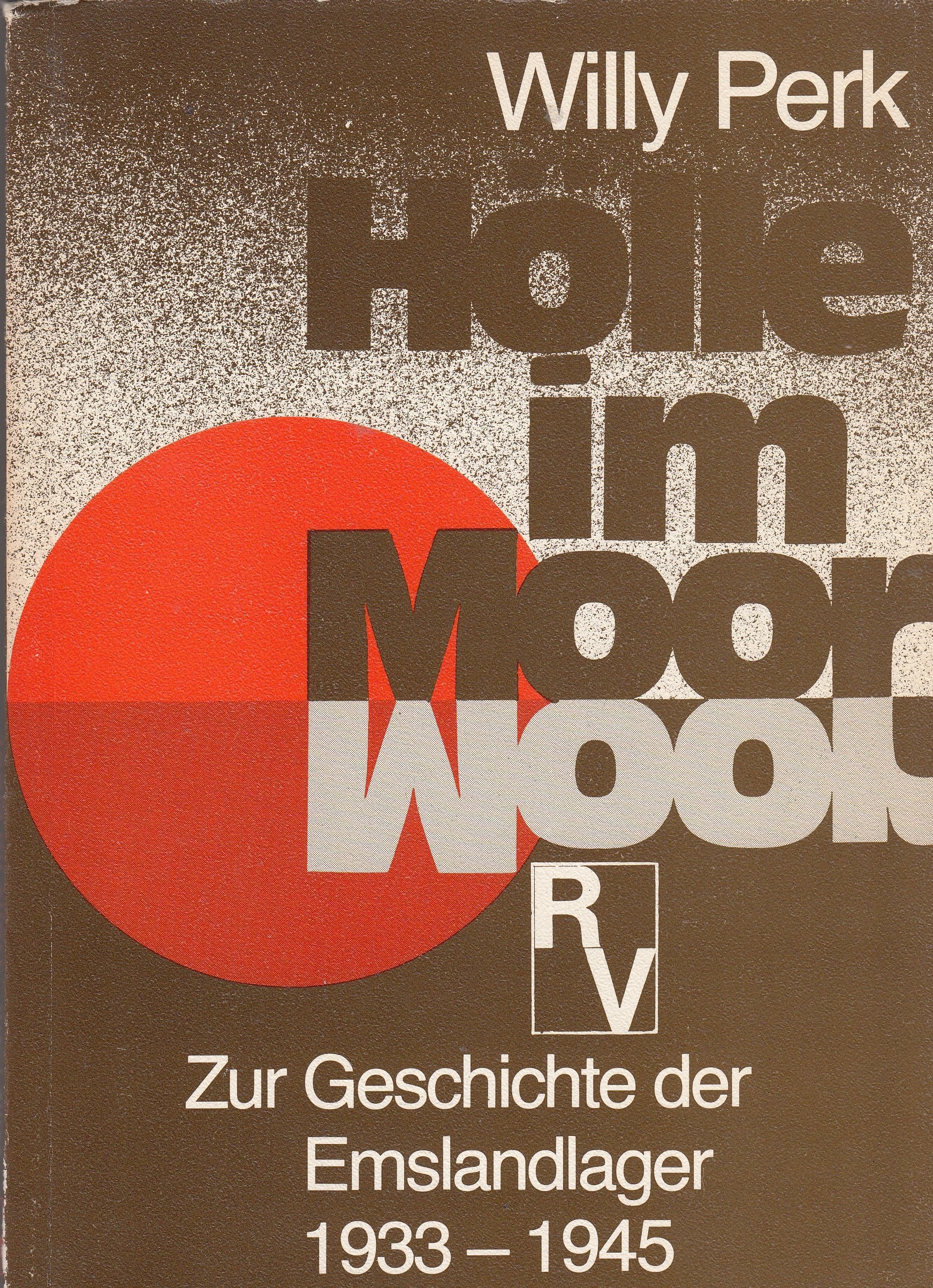 Holle im Moor: Zur Geschichte d. Emslandlager 1933-1945 (German Edition) Books