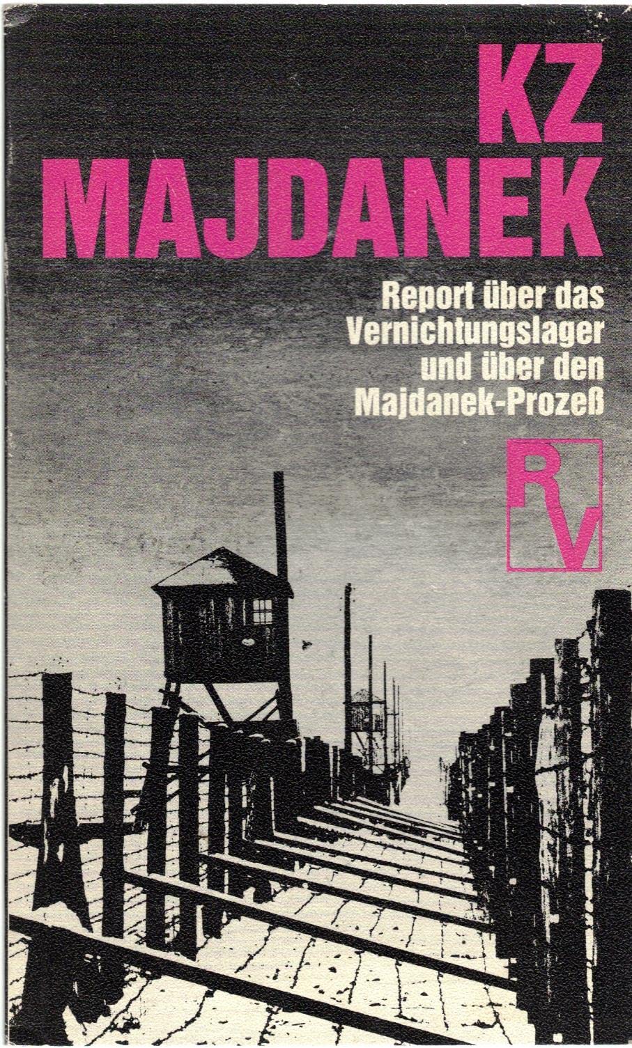 KZ Majdanek. Report über das Vernichtungslager und über den Majdanek-Prozeß Books