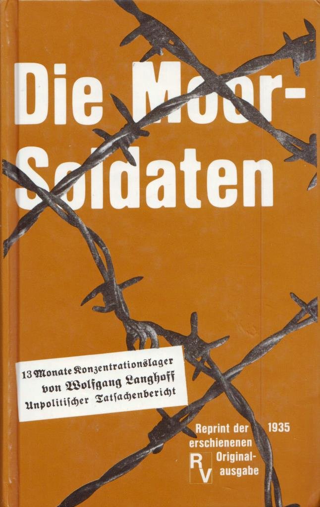 Die Moorsoldaten - 13 Monate Konzentrationslager - unpolitischer Tatsachenbericht Books