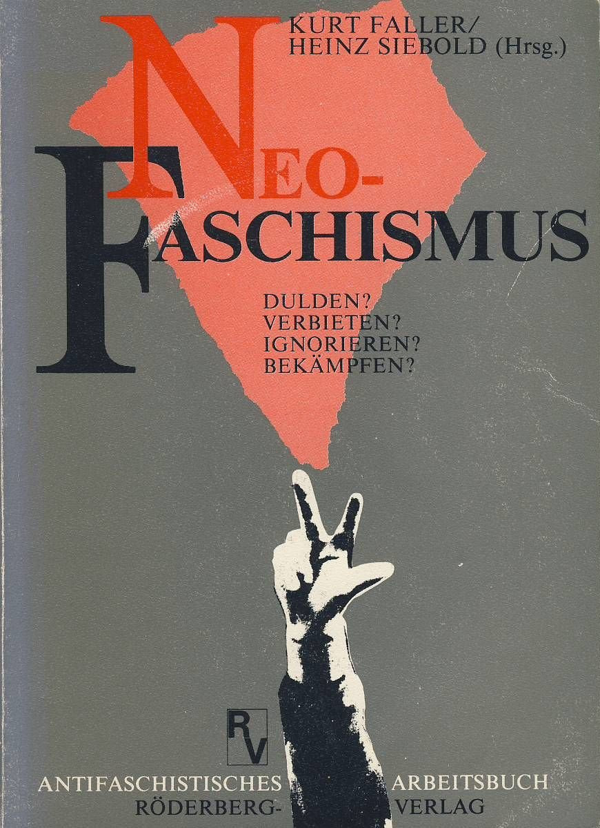 Neofaschismus. Dulden? Verbieten? Ignorieren? Bekämpfen? Books
