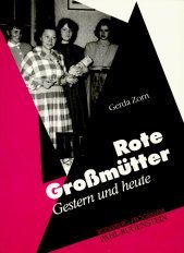 Rote Großmütter. Gestern und heute Social Sciences
