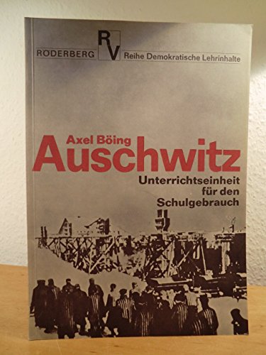 Auschwitz. Unterrichtseinheit für den Schulgebrauch German history