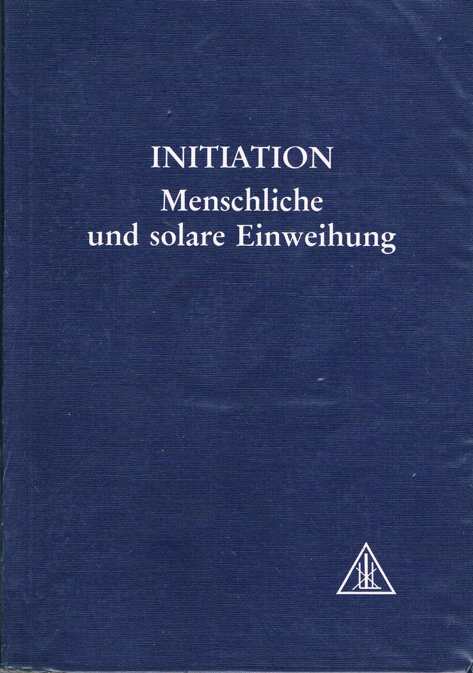 Initiation. Menschliche und Solare Einweihung Business & Technology Books