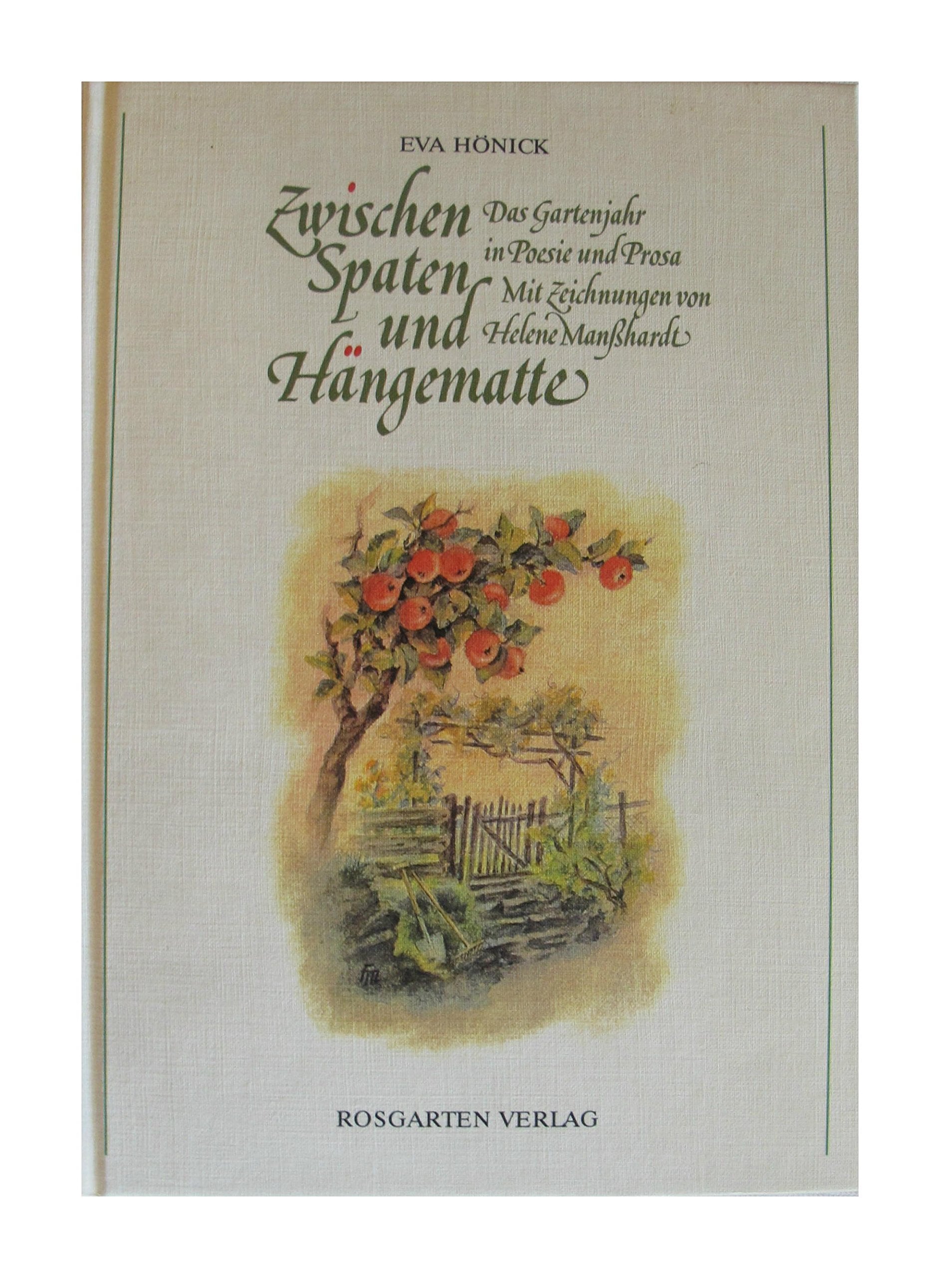 Zwischen Spaten und Hängematte. Das Gartenjahr in Poesie und Prosa Books
