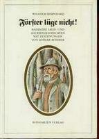 Förster Lüge nicht!. Badische Jagd- und Bauerngeschichten Books