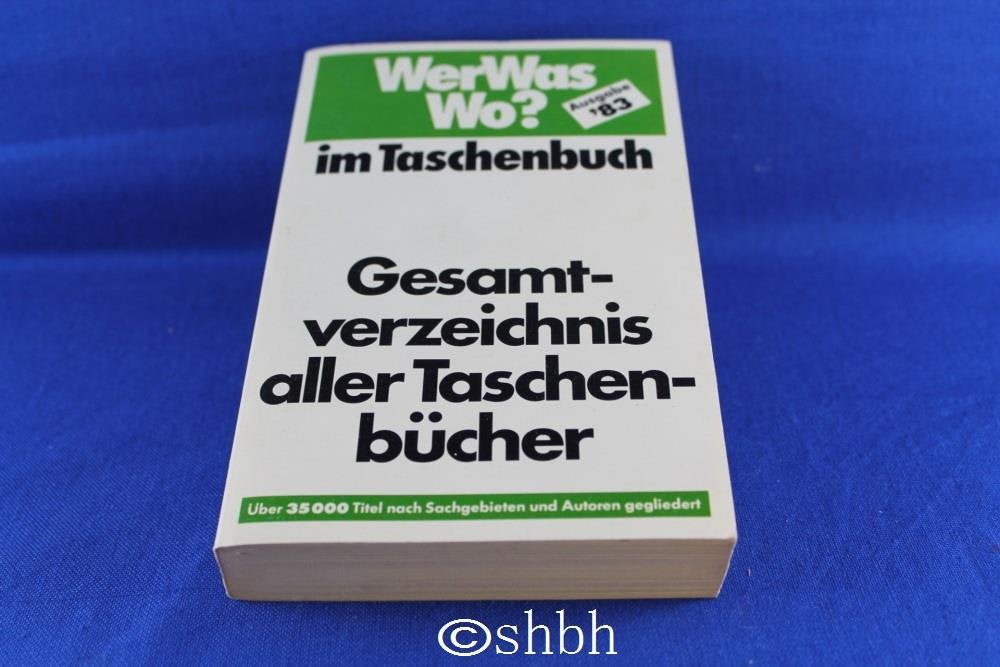 Wer, was, wo? Ausgabe´83 im Taschenbuch. Gesamtverzeichnis aller Taschenbücher. Books