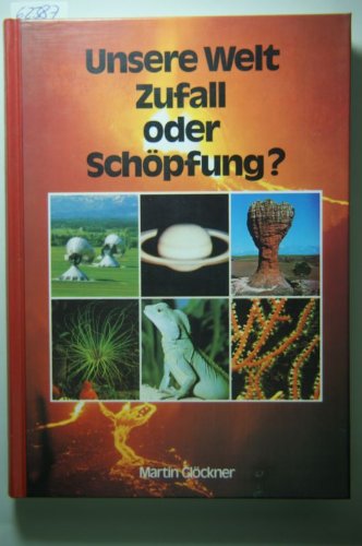 Product Image: Unsere Welt - Zufall oder Schöpfung - Glöckner, Martin