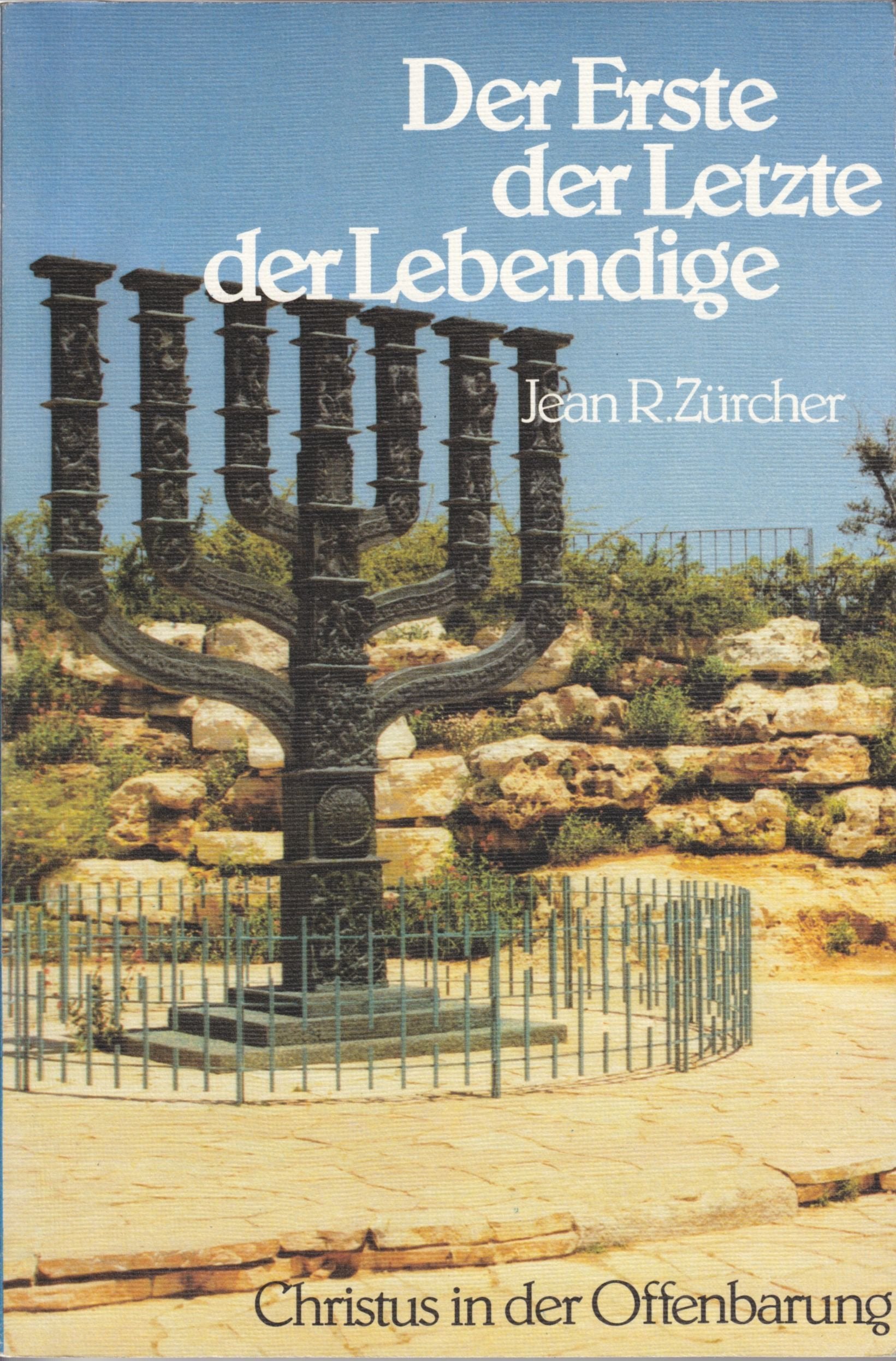 Der Erste, der Letzte, der Lebendige : Christus in der Offenbarung Books