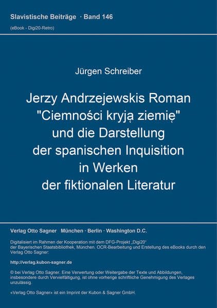 Jerzy Andrzejewskis Roman "Ciemności kryją ziemię" und die Darstellung der spanischen Inquisition in Werken der fiktionalen Literatur (Slavistische Beiträge) Foreign Languages ​​& Dictionaries