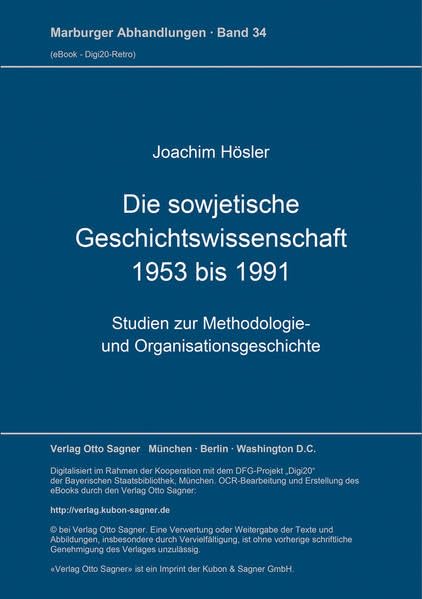 Die sowjetische Geschichtswissenschaft: 1953 bis 1991 - Studien zur Methodologie- und Organisationsgeschiche Foreign Languages ​​& Dictionaries