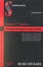 Anton P. Čechov - philosophische und religiöse Dimensionen im Leben und im Werk: Vorträge des Zweiten Internationalen Čechov-Symposium Badenweiler, ... Z. Tl. in russ. Sprache (Die Welt der Slaven) Contemporary literature Books