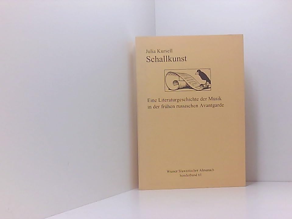 Schallkunst: Eine Literaturgeschichte der Musik in der frühen russischen Avantgarde (Wiener Slawistischer Almanach - Sonderbände) Contemporary literature Books
