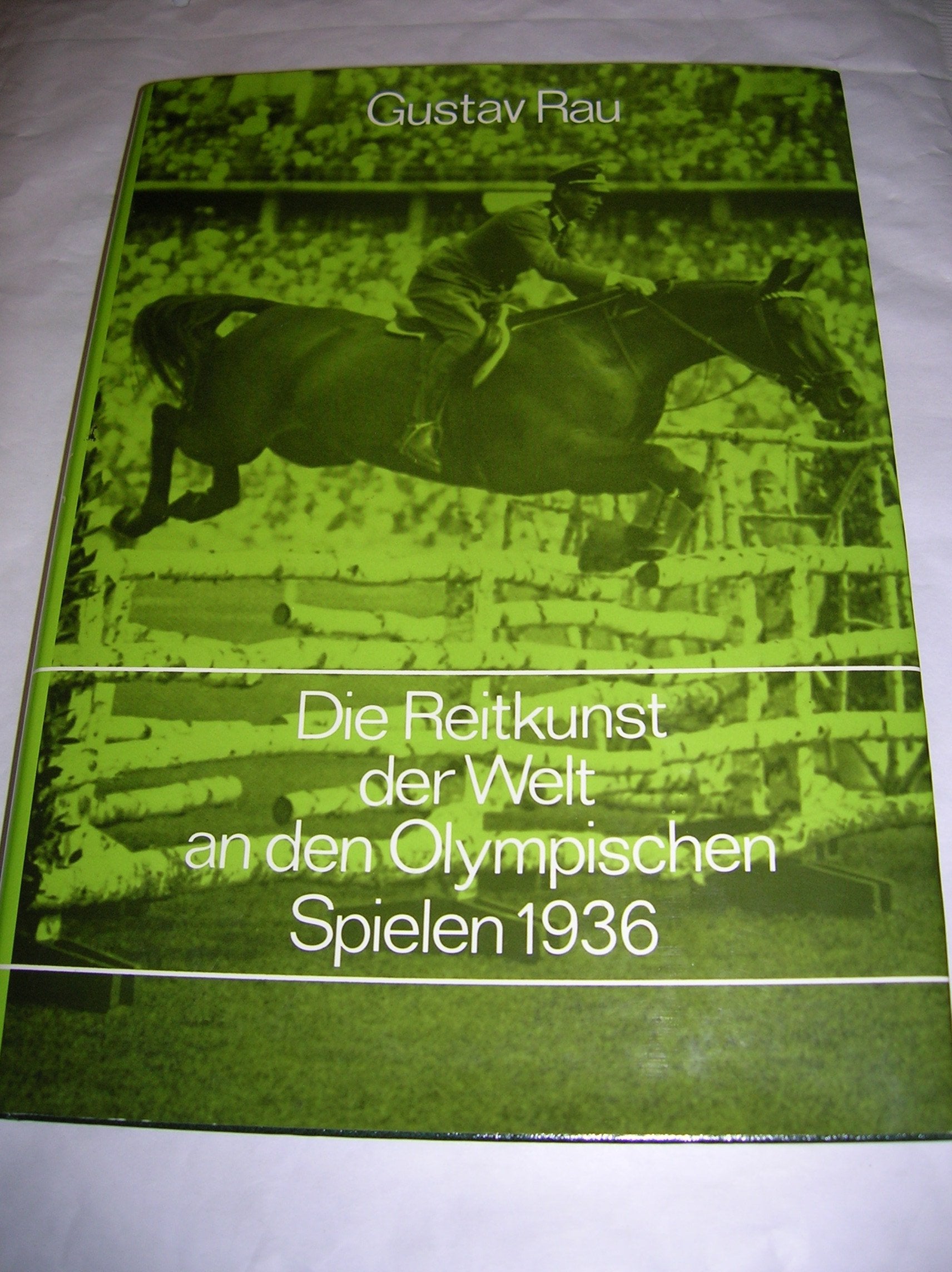 Die Reitkunst der Welt an den Olympischen Spielen 1936 Politics & History