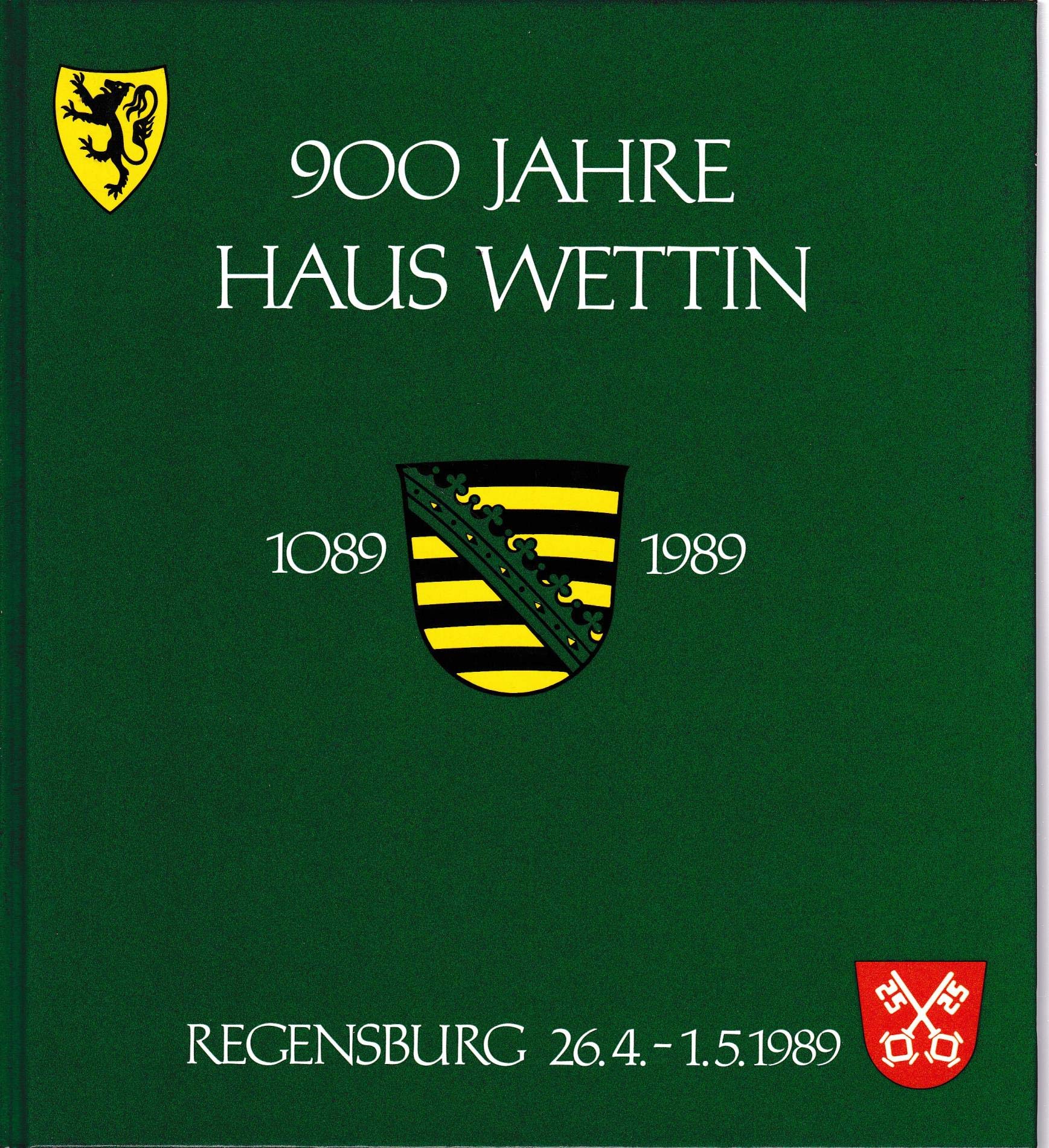 Festschrift zur 900-Jahr-Feier des Hauses Wettin Politics & History