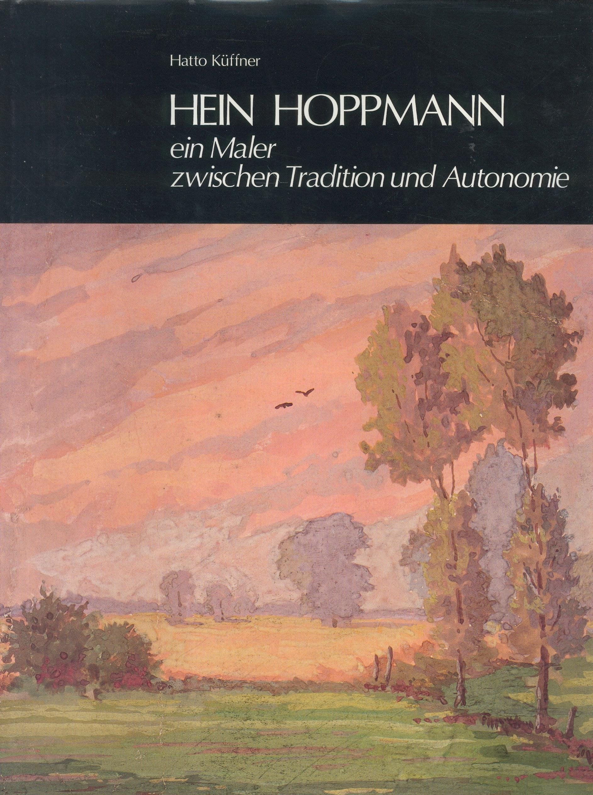 Hein Hoppmann ein Maler zwischen Tradition und Autonomie - Küffner, Hatto book