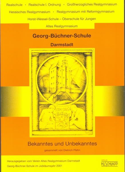 Georg-Büchner-Schule Darmstadt: Bekanntes und Unbekanntes Art & Literature
