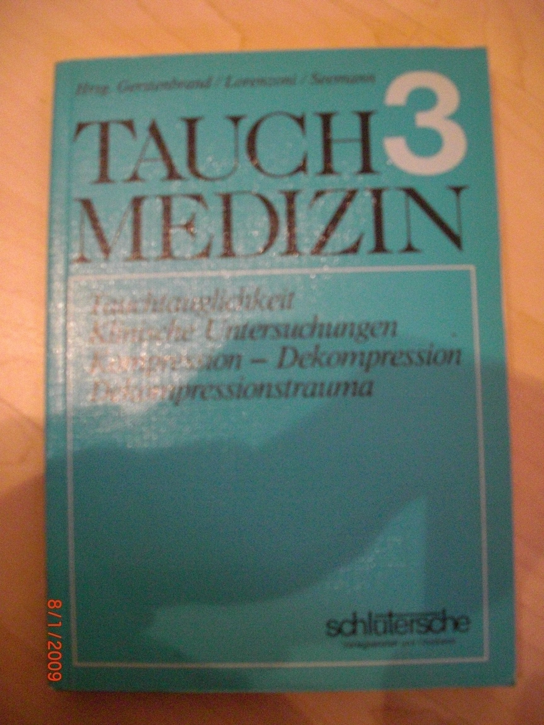 Tauchmedizin: Dokumentation des 3. Symposiums über Tauchmedizin an der Medizinischen Hochschule Hannover, 12./13.10.1984 Books