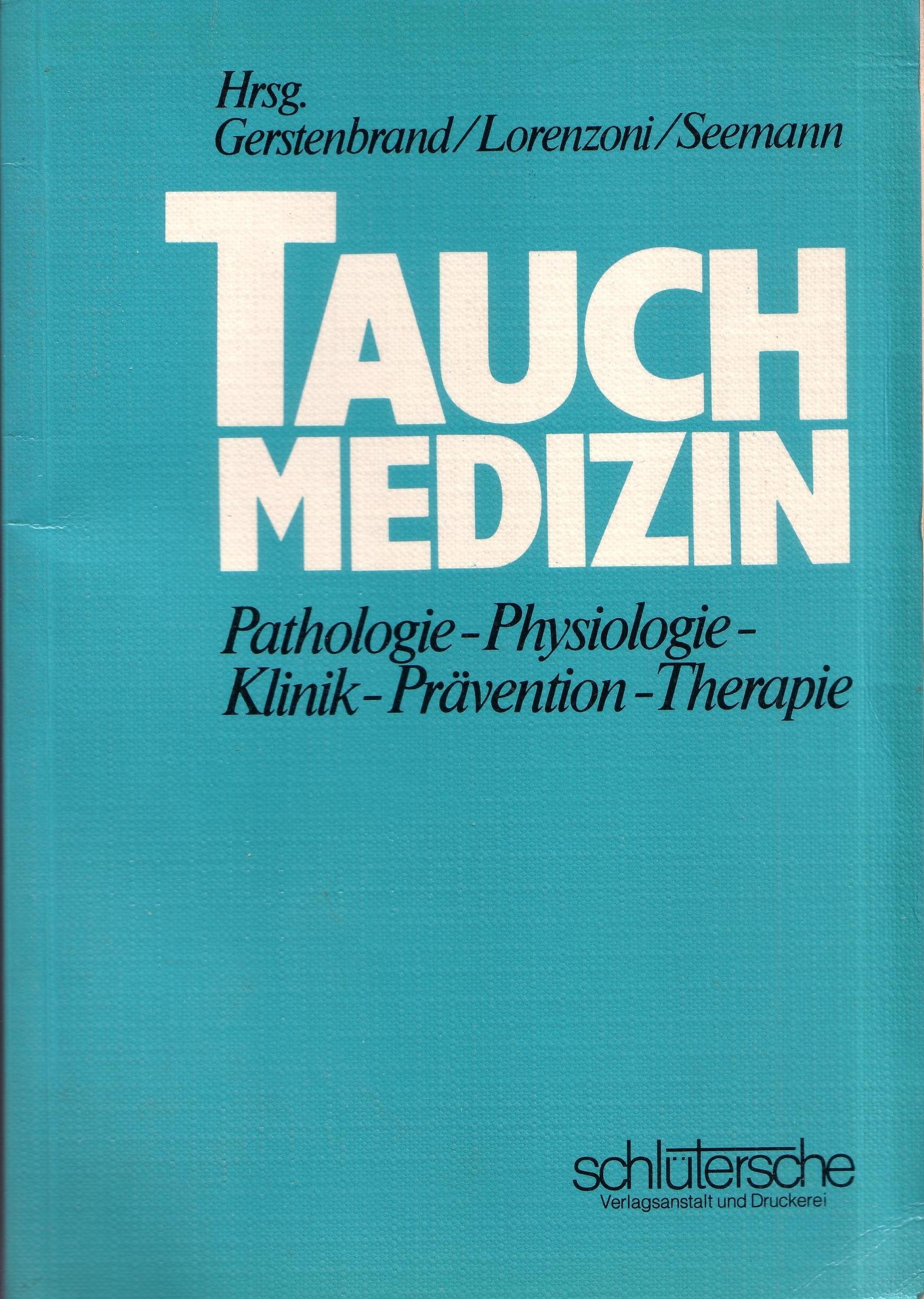 Tauchmedizin. Pathologie, Physiologie, Klinik, Prävention, Therapie Books