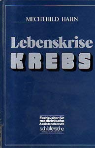 Lebenskrise Krebs: Psychosoziale Aspekte der Betreuung Krebskranker Social Sciences