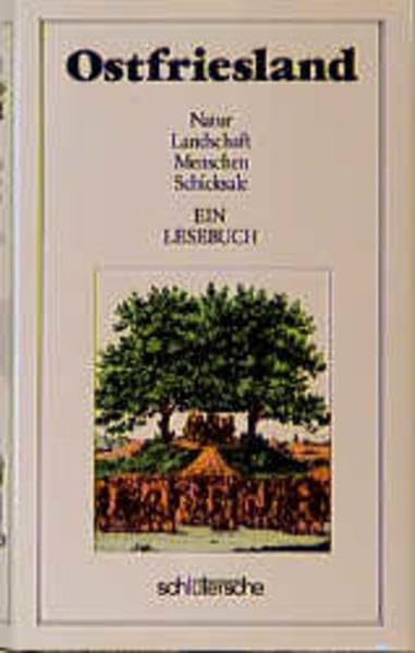 Ostfriesland. Natur, Landschaft, Menschen, Schicksale. Ein Lesebuch Travel