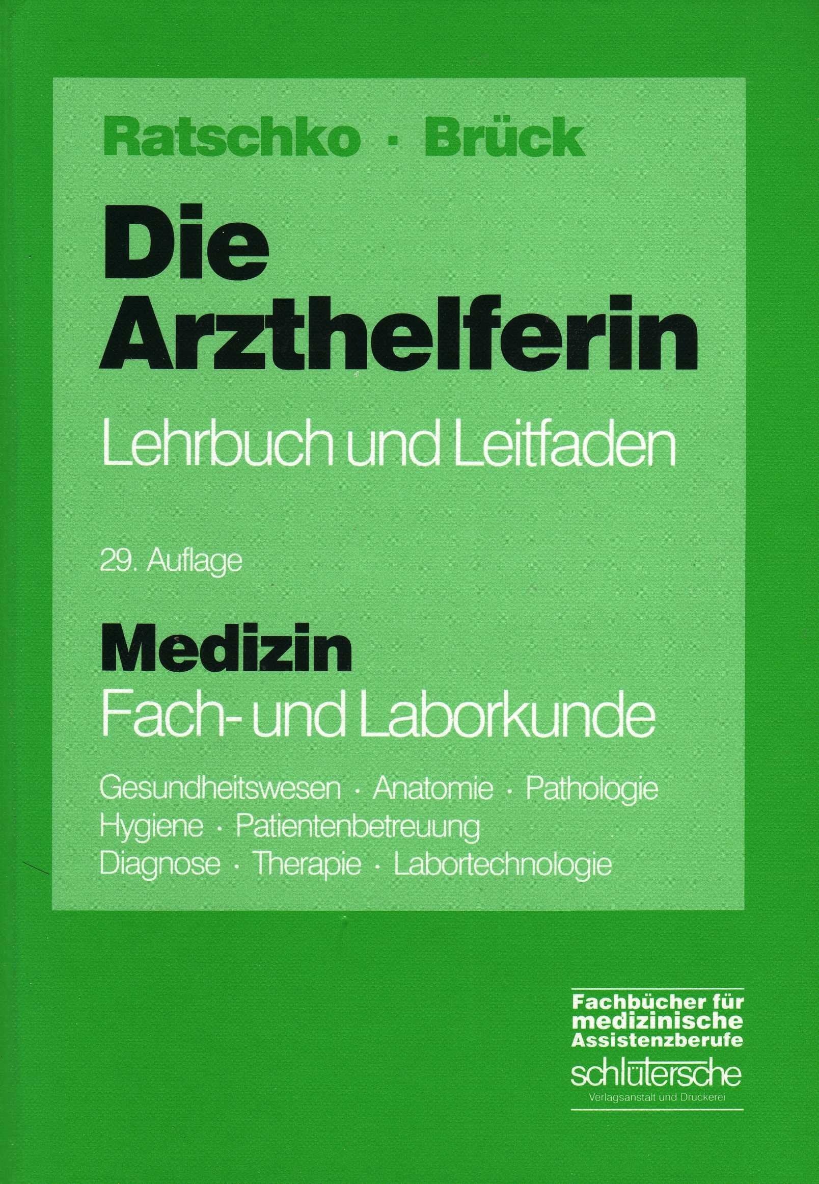 Die Arzthelferin: Lehrbuch und Leitfaden. Ohne Verwaltungsteil Education & Training