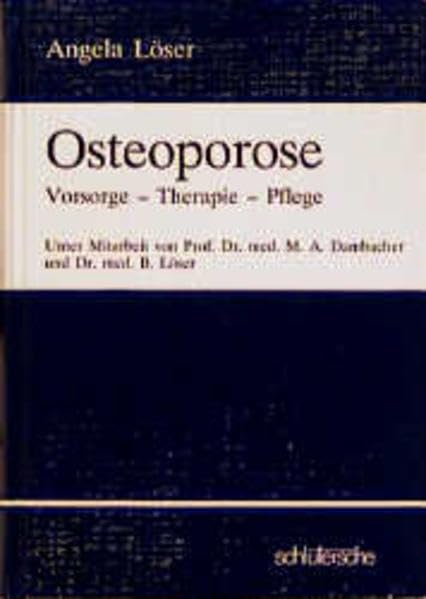 Osteoporose: Vorsorge - Therapie - Pflege Health, Nutrition & Fitness