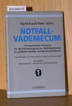 Notfall-Vademecum: Therapeutische Hinweise für die Erstversorgung von Notfallpatienten im ärztlichen Notfall- und Bereitschaftsdienst Medicine