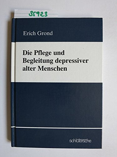 Die Pflege und Begleitung depressiver alter Menschen Books