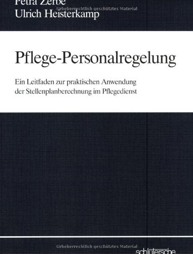 Pflege-Personalregelung: Ein Leitfaden zur praktischen Anwendung der Stellenplanberechnung im Pflegedienst book