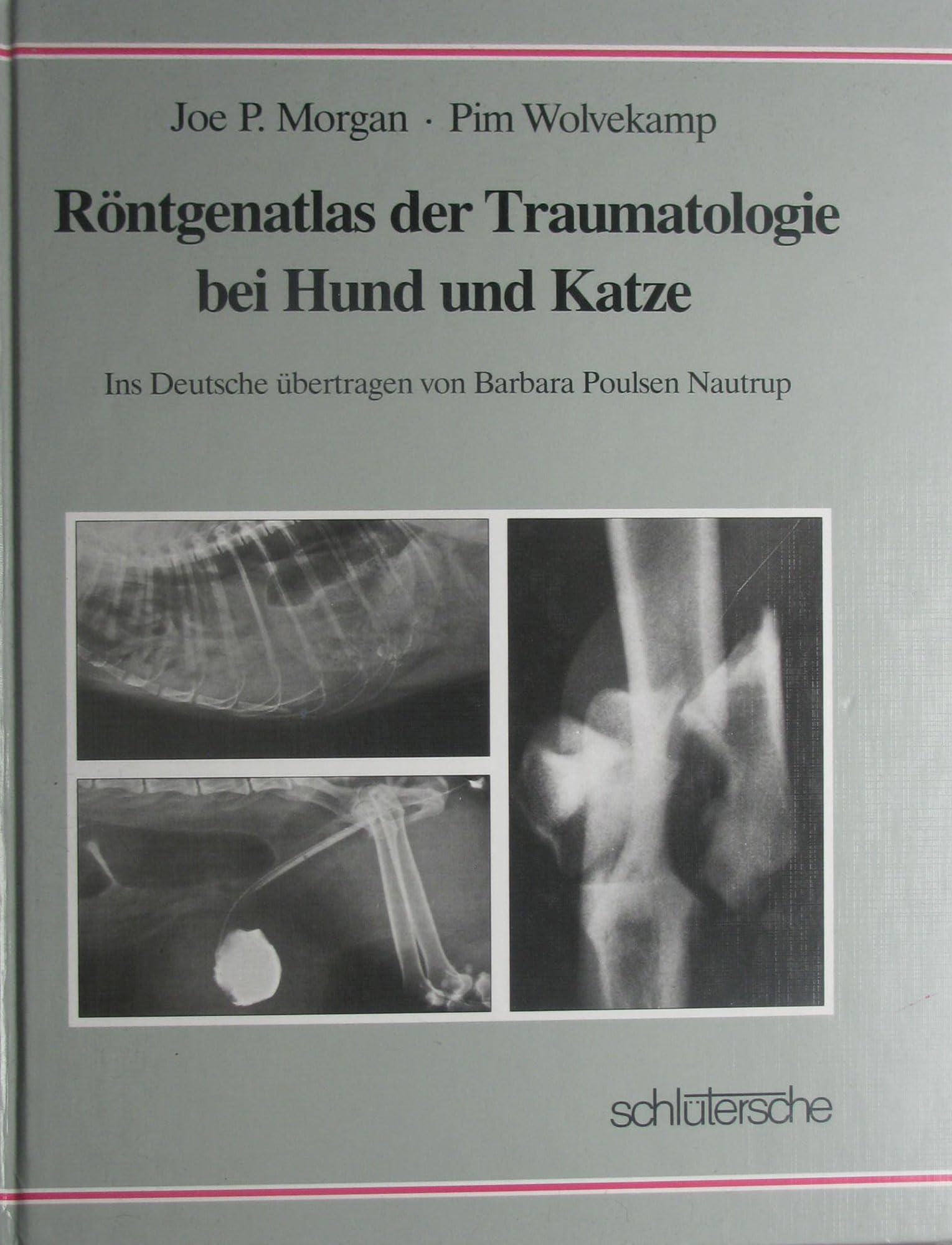 Röntgenatlas der Traumatologie bei Hund und Katze Medicine
