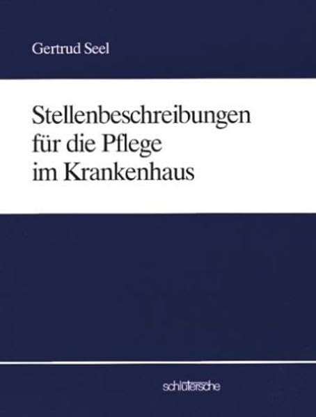 Stellenbeschreibungen für die Pflege im Krankenhaus Medicine