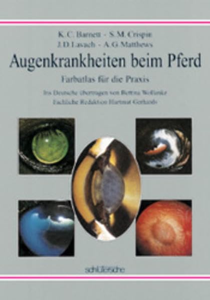 Augenkrankheiten beim Pferd: Farbatlas für die Praxis Medicine