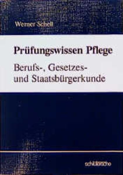 Prüfungswissen Pflege. Berufs-, Gesetzes- und Staatsbürgerkunde book