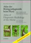 Atlas der Röntgendiagnostik beim Pferd /Atlas of Diagnostic Radiology of the Horse: Band I: Vorderextremität. Band II: Hinterextremität. Band III: ... Part 2: Hint Limb. Part 3: Head, Neck, Thorax Medicine