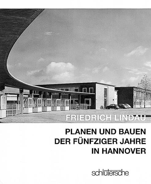 Planen und Bauen der Fünfziger Jahre in Hannover Architecture