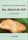 Der diabetische Fuss: Ein Leitfaden für die medizinische Praxis Medicine
