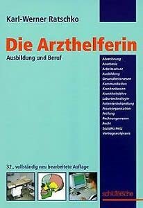 Die Arzthelferin: Ausbildung und Beruf Business, Finance & Career