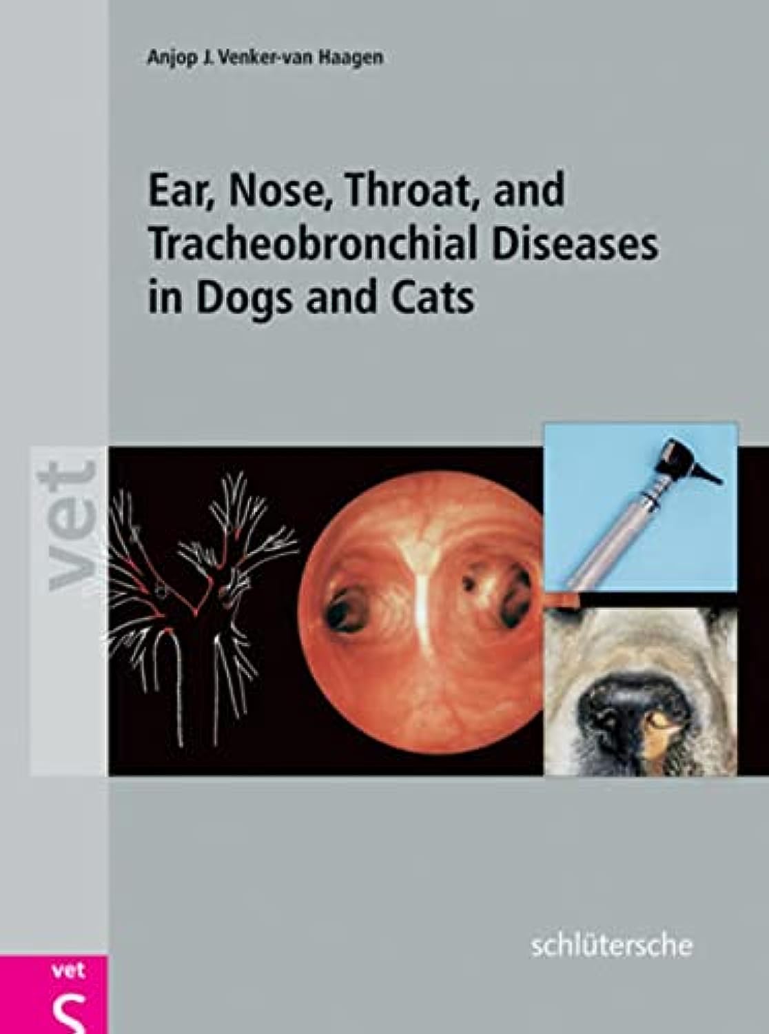Textbook of Ear, Nose, Throat and Tracheobronchial Diseases in Dog and Cats Medicine