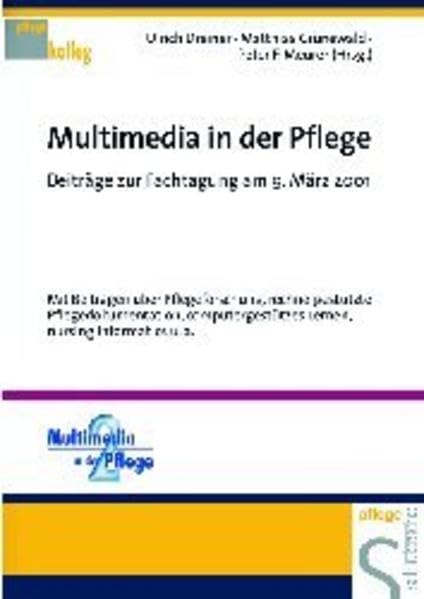 Multimedia in der Pflege: Beiträge zur Fachtagung am 9. März 2001 (Pflegekolleg) Medicine