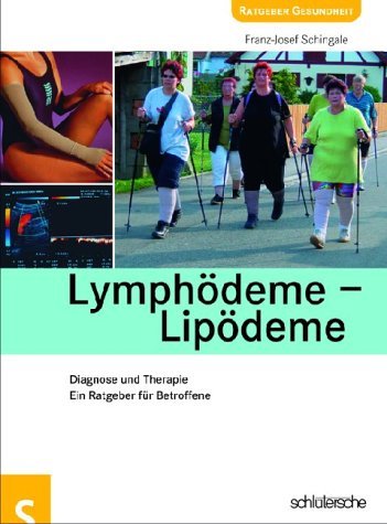 Lymphödeme - Lipödeme: Diagnose und Therapie. Ein Ratgeber für Betroffene Medicine