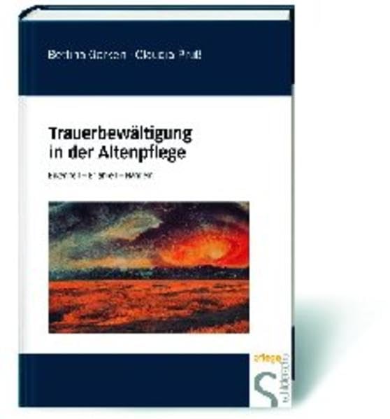 Trauerbewältigung in der Altenpflege: Erkennen - Erfahren - Handeln Medicine