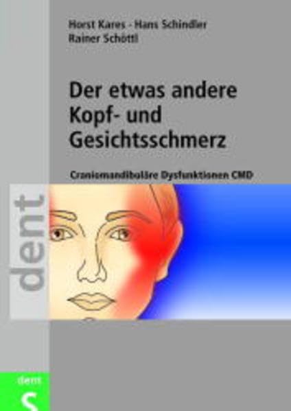 Der etwas andere Kopf- und Gesichtsschmerz: Craniomandibuläre Dysfunktionen CMD Medicine
