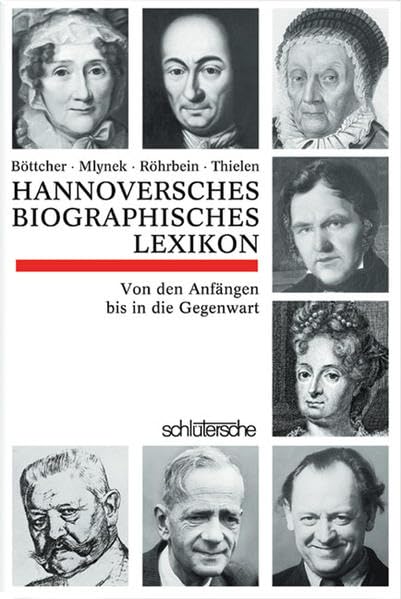 Hannoversches Biographisches Lexikon: Von den Anfängen bis zur Gegenwart Memories
