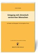 Umgang mit chronisch verwirrten Menschen: Leitfaden und Ratgeber für die tägliche Praxis (Brigitte Kunz Verlag) Books