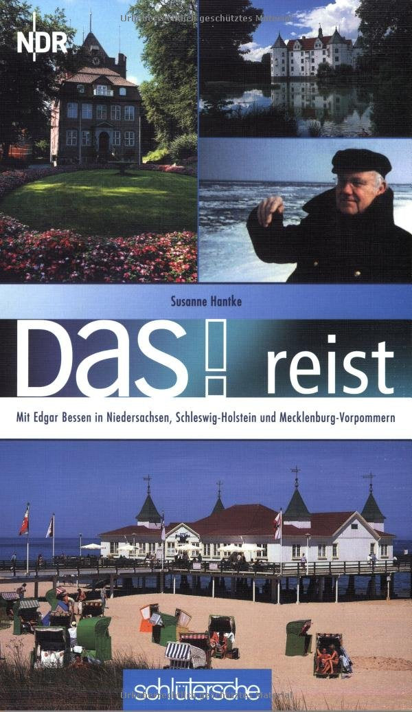 Das! reist: Mit Edgar Bessen in Niedersachsen, Schleswig-Holstein und Mecklenburg-Vorpommern Leisure, Home & Garden