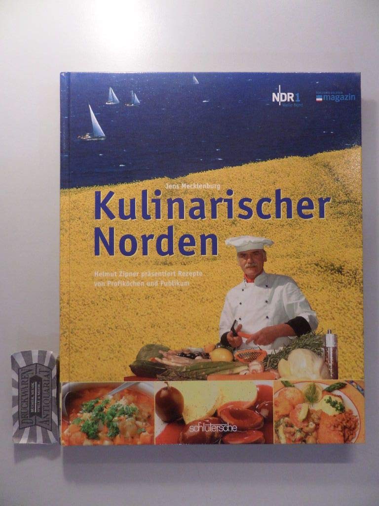 Kulinarischer Norden: Helmut Zipner präsentiert Rezepte von Profiköchen und Publikum Leisure, Home & Garden