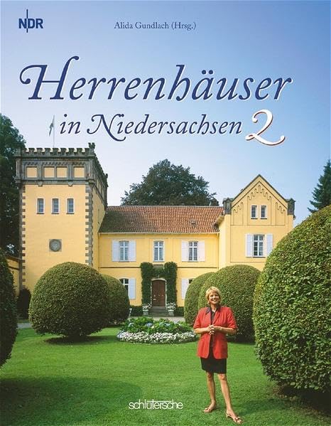 Herrenhäuser in Niedersachsen: Buch zur gleichnamigen Sendereihe des NDR Leisure, Home & Garden Books
